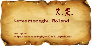 Keresztszeghy Roland névjegykártya